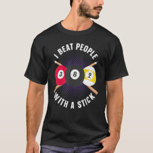 Camiseta Billiards Pool Player Ball Pun I Bebe A La Gente C
