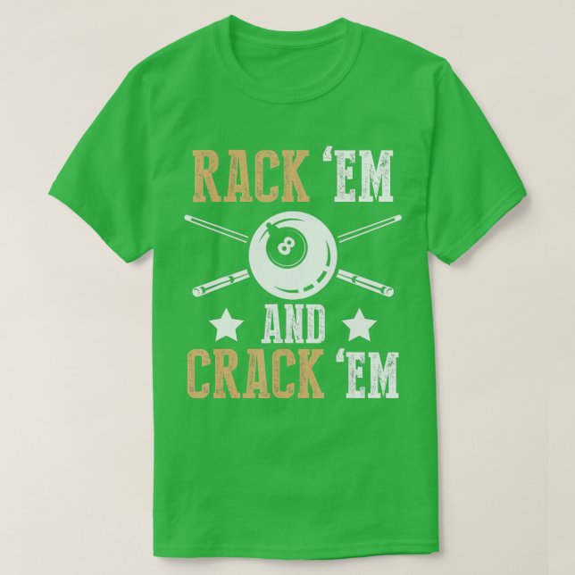 Camiseta Billiards Pool Player Pool Cum Rack Em Design (Diseño del anverso)