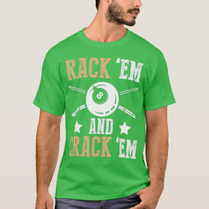 Camiseta Billiards Pool Player Pool Cum Rack Em Design