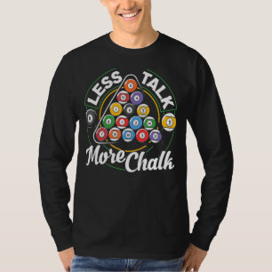 Camiseta Billiards Pool Snooker Player menos llamadas más