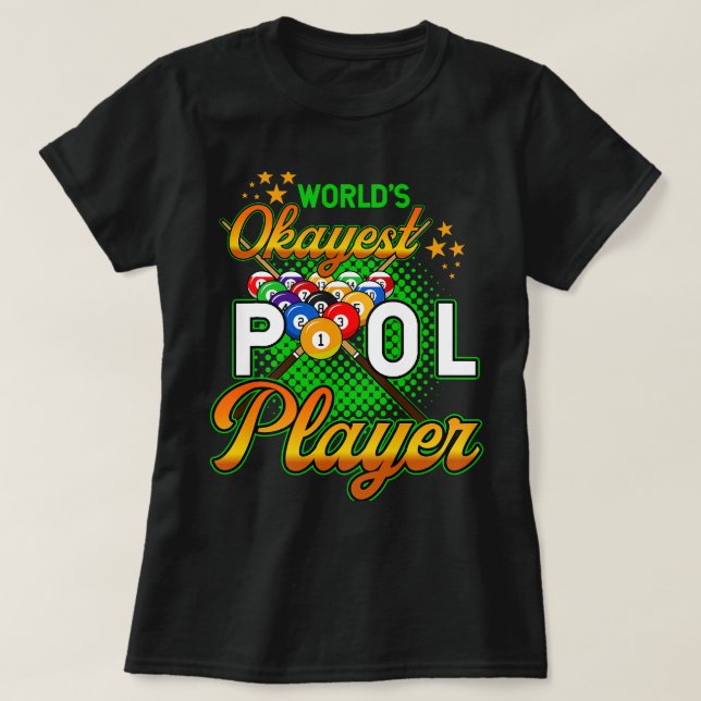 Camiseta Billiards Worlds Okayest Pool Player 1 (Diseño del anverso)