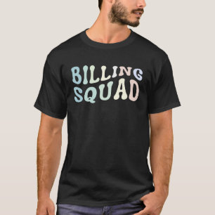 Camiseta Billing Squad Medical Billing Specialist Coding Cl