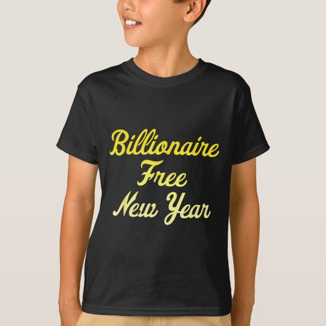 Camiseta Billionaire , New Year, Hapness, Simple Joys  (Anverso)