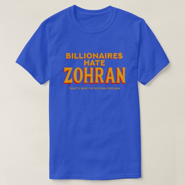 Camiseta Billionaires Hate Zohran Political Statement (Diseño del anverso)