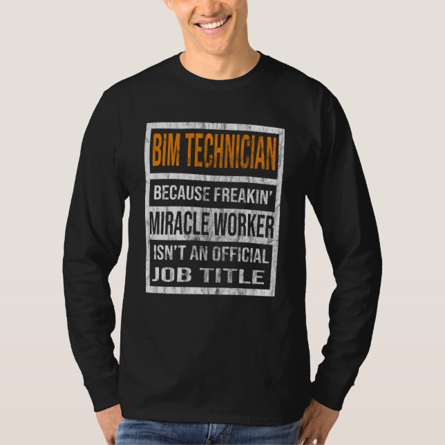 Camiseta BIM Technician Because Miracle Worker Men Women  1 (Anverso)