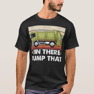 Camiseta Bin There Dump That Trucker And Garbage Truck Driv