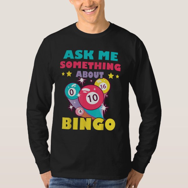 Camiseta Bingo Balls Ask Me Something About Bingo Gambling  (Anverso)