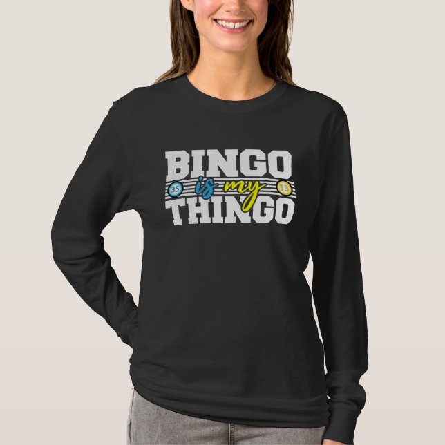 Camiseta Bingo Caller Bingo Is My Thingo Lottery Player Cos (Anverso)