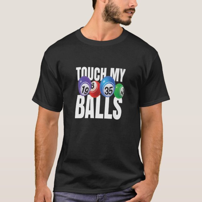 Camiseta Bingo Caller Shirt - Touch My Balls - Gift Funny B (Anverso)