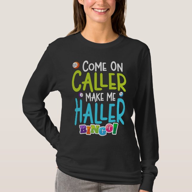 Camiseta Bingo Funny Player Make Me Holler (Anverso)