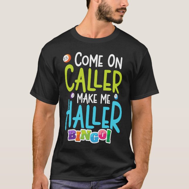 Camiseta Bingo Funny Player Make Me Holler (Anverso)