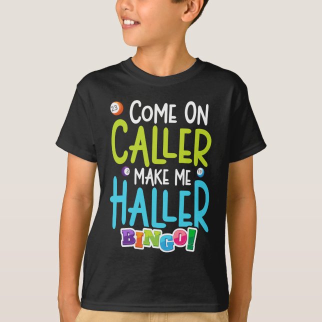 Camiseta Bingo Funny Player Make Me Holler (Anverso)