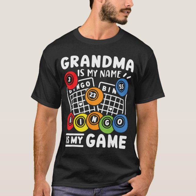 Camiseta Bingo Grandma Is My Name And Bingo Is My Game girl (Anverso)