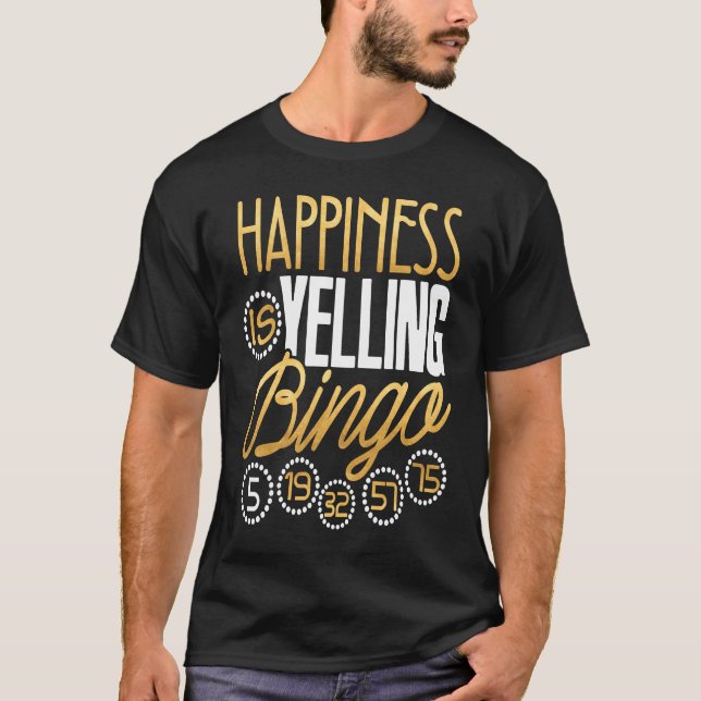 Camiseta Bingo  Happiness Is Yelling Bingo  Men Women (Anverso)