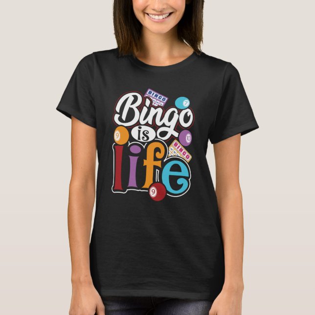 Camiseta Bingo Is Life Bingo Player Bingo Caller (Anverso)