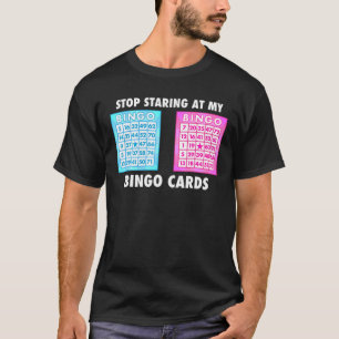 Camiseta Bingo Lover Deja De Mirar Mi Juego De Cartas De Bi