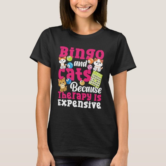 Camiseta Bingo Player Cat Bingo And Cats Because Therapy Is (Anverso)