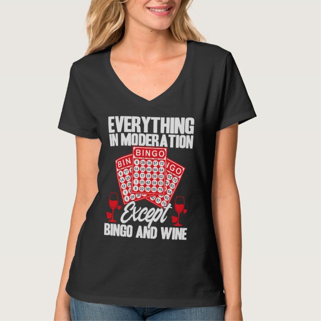 Camiseta Bingo Player Everything In Moderation Except Bingo (Anverso)