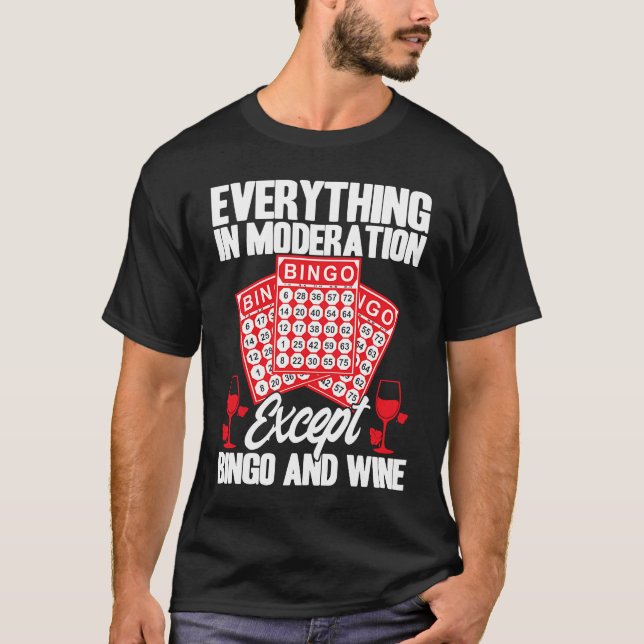 Camiseta Bingo Player Everything In Moderation Except Bingo (Anverso)