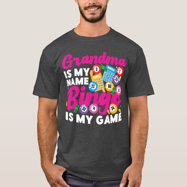 Camiseta Bingo Player Grandma Grandma Is My Name Bingo Is M (Anverso)