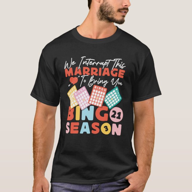 Camiseta Bingo Player Husband Wife Marriage We Interrupt Th (Anverso)