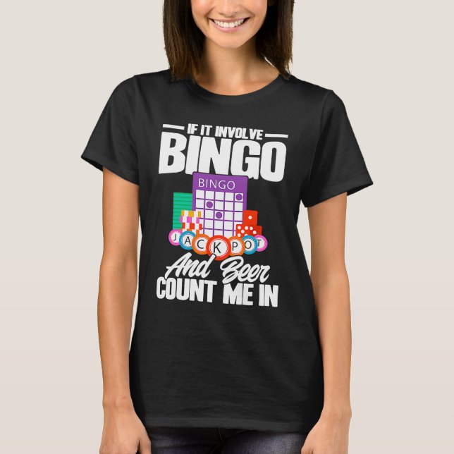 Camiseta Bingo Player If It Involves Bingo And Beer (Anverso)
