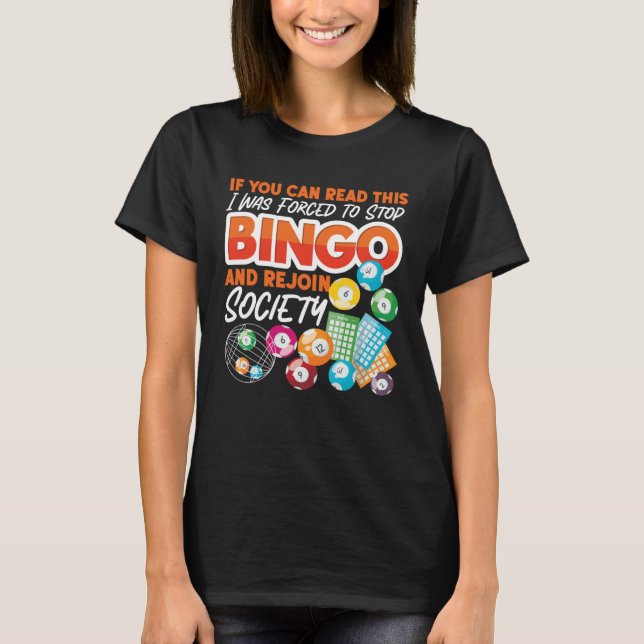 Camiseta Bingo Player If You Can Read This I Was Forced To  (Anverso)