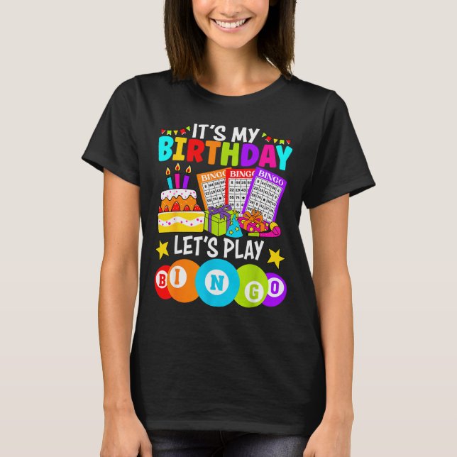 Camiseta Bingo Player It's My Birthday Let's Play Bingo Xma (Anverso)