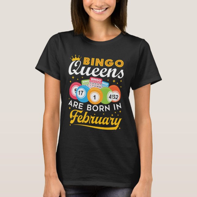 Camiseta Bingo Queens nace en febrero cumpleaños (Anverso)