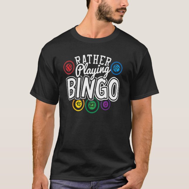 Camiseta Bingo Shirt Prefiero Jugar Al Jugador De Juego De  (Anverso)