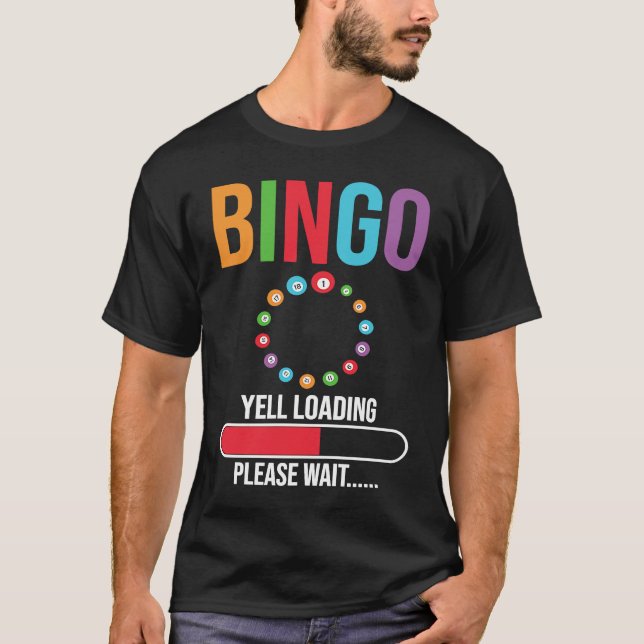 Camiseta Bingo Yell loading please wait Bingo night (Anverso)