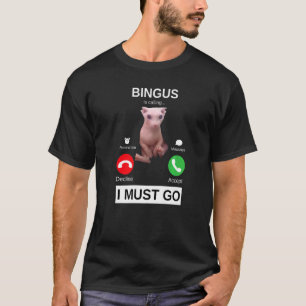Camiseta Bingus Está Llamando Meme de Gato Sphynx Sin Pelo