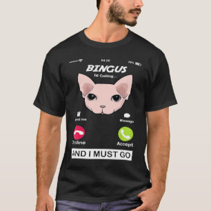 Camiseta Bingus Está Llamando Meme Mi Querido Sphynx Sin P