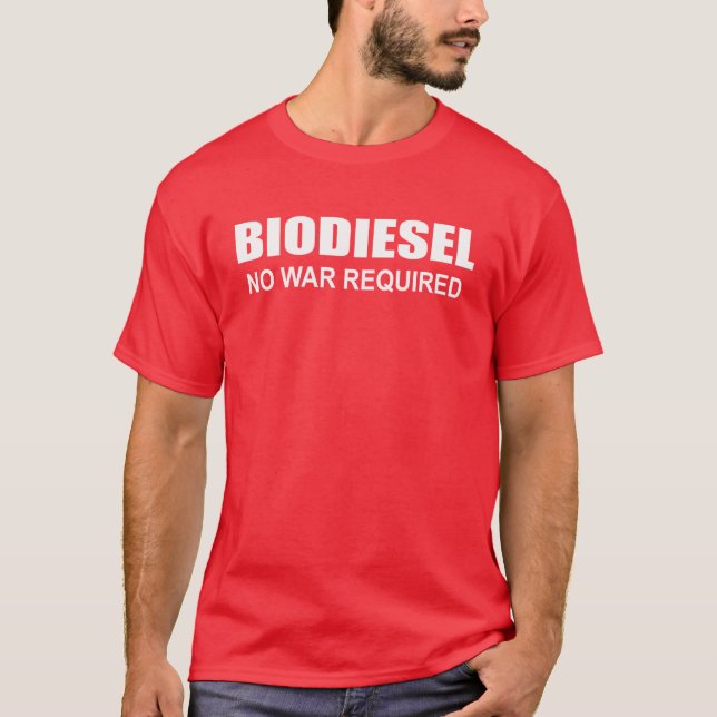 Camiseta Biodiesel: Ninguna guerra requerida (Anverso)