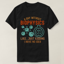 Camiseta Biografía divertida, Me encanta la biofísica3