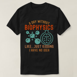 Camiseta Biografía divertida, Me encanta la biofísica3
