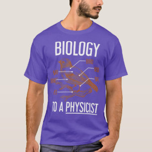 Camiseta Biología A Una Biología Física