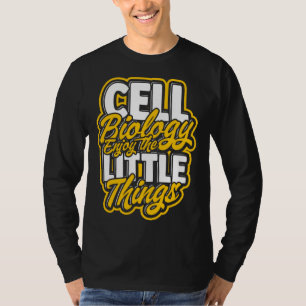 Camiseta Biología celular Disfruta las pequeñas cosas  Cien