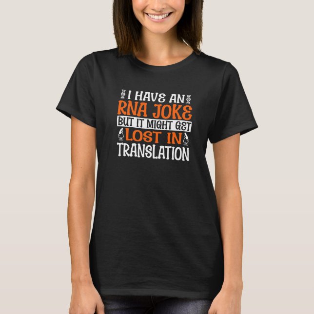 Camiseta Biología Chiste RNA Perdida Traducción Microbiolog (Anverso)