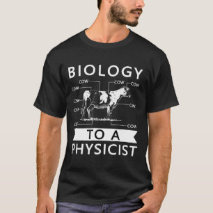 Camiseta Biología para un físico vaca Física Zoología