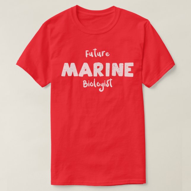 Camiseta Biologist Future Marine Biologist - Science Saying (Diseño del anverso)