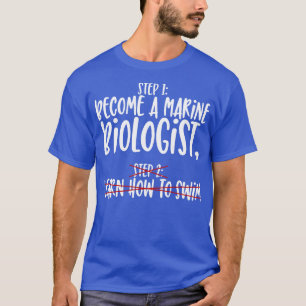 Camiseta Biólogo marino Paso 1 se convierte en biólogo mari