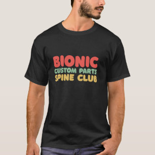 Camiseta Bionic Spine Club Funny Spinal fusión Cirugía de e