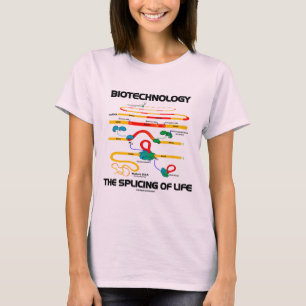 Camiseta Biotecnología el empalmar de la vida (ARN maduro)