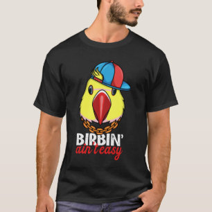 Camiseta Birbing Ain t Easy Parrot I Ringneck indio amarill