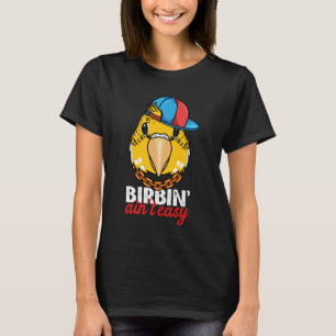 Camiseta Birbing Ain t Easy Parrot I Yellow Lutino Budgie B