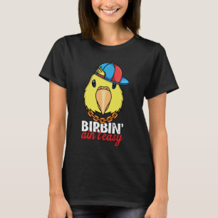 Camiseta Birbing Ain t Easy Parrot I Yellow Parrotlet