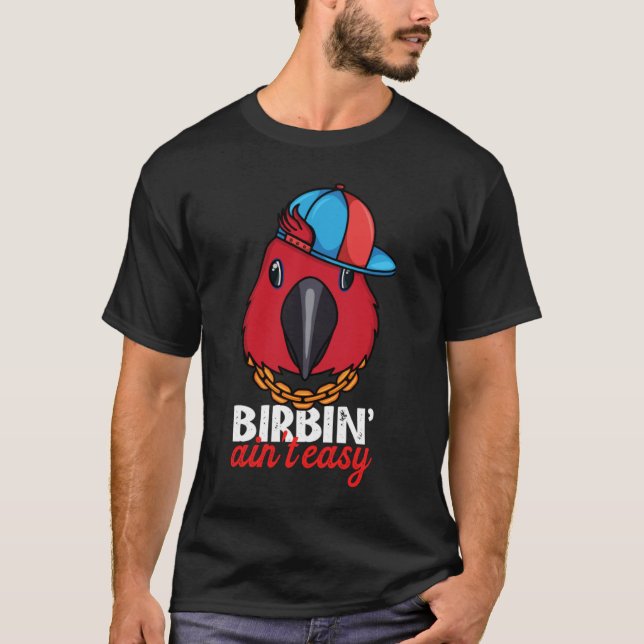 Camiseta Birbing Ain't Easy Parrot I Female Eclectus (Anverso)