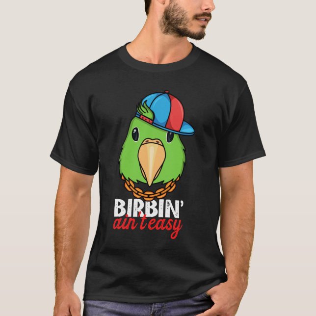 Camiseta Birbing Ain't Easy Parrot I Green Parrotlet (Anverso)