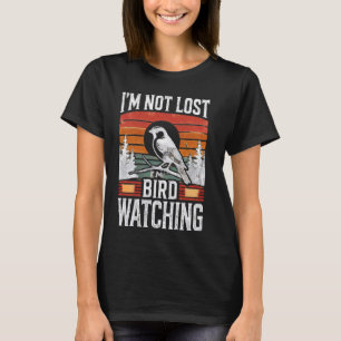 Camiseta Birding Bird Watcher Birder I'm Not Lost I'm Bird